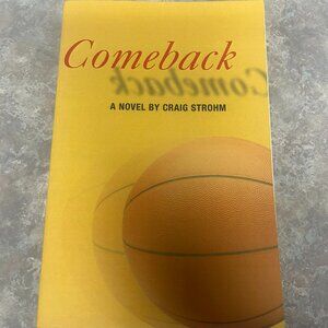 "Comeback" a novel by Craig Strohm, AUTOGRAPHED, published in 2002